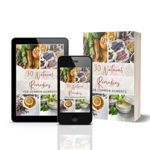 30 Natural Remedies For Common Ailments E-Book